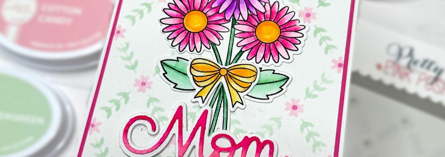Pretty Pink Posh Daisies | Layered Floral Vines Stencil | Mother's Day Card